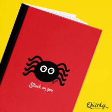 Load image into Gallery viewer, &#39;Stuck on you&#39; Red Sticky Spider A5 Hardback 96 Page Lined Notebook
