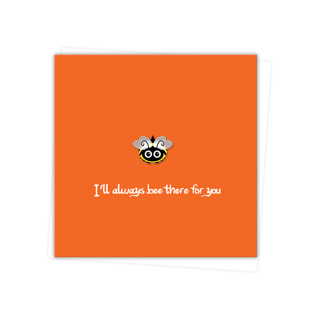 Bizzi Bee 'I'll always bee there for you' Glossy Greetings Card with Enamel Pin