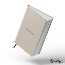 Load image into Gallery viewer, COMING SOON! You Are Enough A5 Hardback 96 Page Lined Notebook with Ribbon
