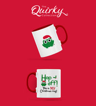 Load image into Gallery viewer, Hop Frog Hop off! This is MY Christmas Mug! Personalised Ceramic Mug
