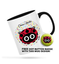 Load image into Gallery viewer, I May Be Dotty But I&#39;ll Never Lose MY Mug! Dot the Ladybird Personalised Ceramic Mug
