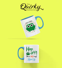 Load image into Gallery viewer, Hop Off This Is MY Mug! Hop the Frog Personalised Ceramic Mug

