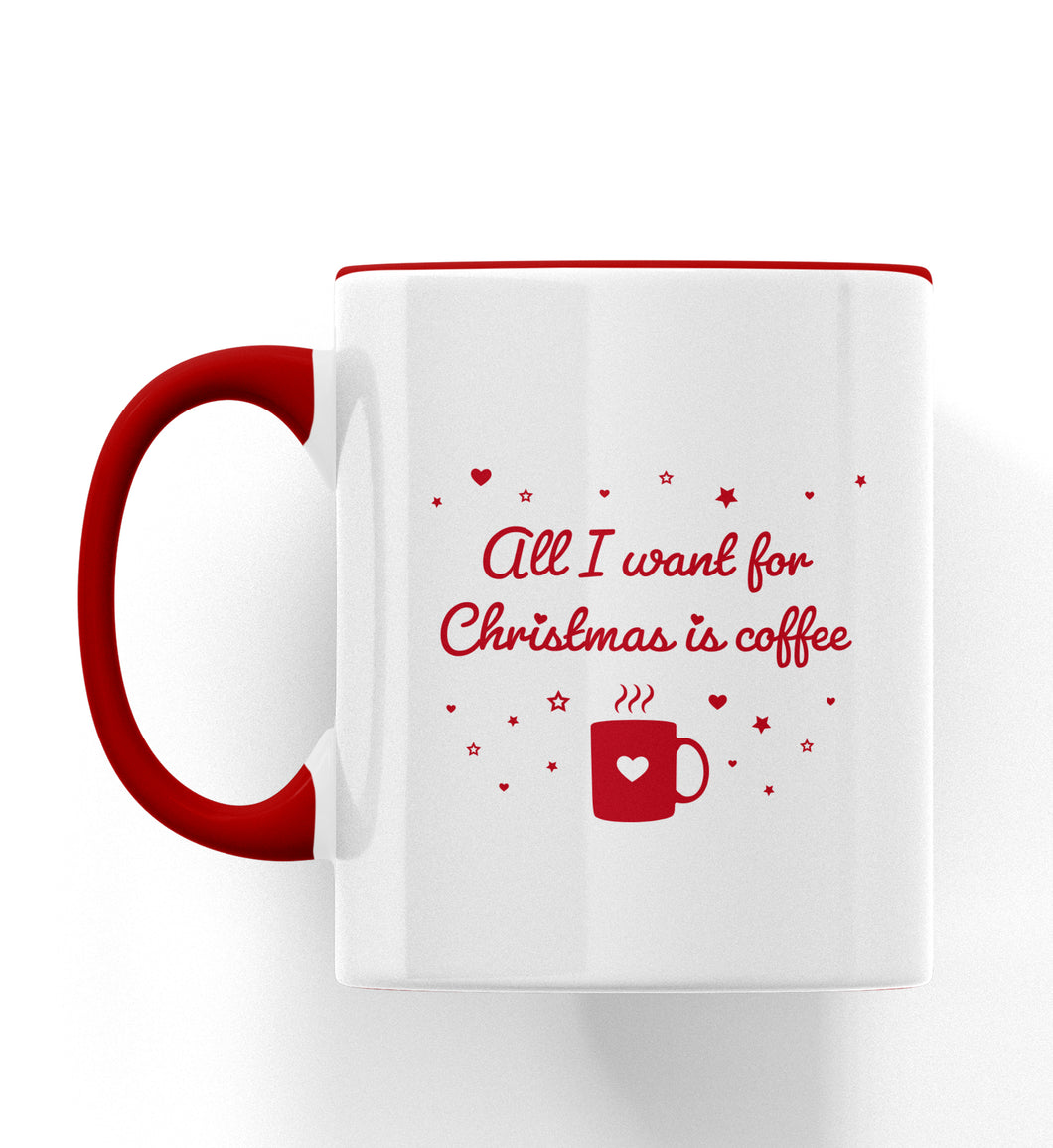All I Want For Christmas Is Coffee Personalised Ceramic Mug
